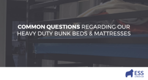 Common Questions Regarding Our Heavy Duty Bunk Beds & Mattresses